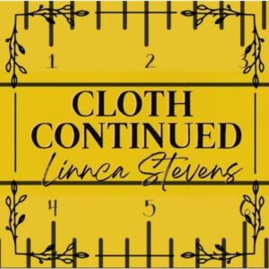Cloth Continued - Linnca Stevens